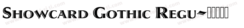 Showcard Gothic Regu字体转换
